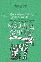 bokomslag Die erstaunlichen Abenteuer der Maulina Schmitt - Warten auf Wunder
