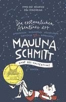 bokomslag Die erstaunlichen Abenteuer der Maulina Schmitt - Ende des Universums
