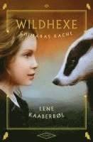 Lene Kaaberbøl - Wildhexe 03 - Chimäras Rache, Inbunden