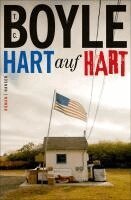 Tom Coraghessan Boyle - Hart auf hart, Inbunden