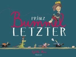 Sybille Hein - Prinz Bummelletzter, Inbunden