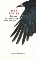 Max Porter - Trauer ist das Ding mit Federn, Inbunden