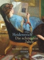 Elke Heidenreich - Die schönsten Jahre, Inbunden