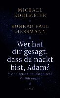 Michael Köhlmeier, Konrad Paul Liessmann - Wer hat dir gesagt, dass du nackt bist, Adam?, Inbunden