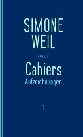 Simone Weil, Elisabeth Edl, Wolfgang Matz - Cahiers 1, Häftad
