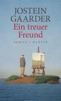 Jostein Gaarder - Ein treuer Freund, Inbunden