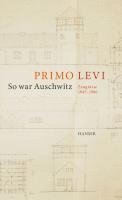 Primo Levi, Fabio Levi, Domenico Scarpa - So war Auschwitz, Inbunden