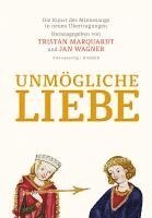 Jan Wagner, Tristan Marquardt - Unmögliche Liebe, Inbunden