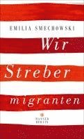 bokomslag Wir Strebermigranten