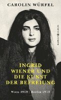 bokomslag Ingrid Wiener und die Kunst der Befreiung