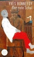 Yves Bonnefoy - Der rote Schal, Häftad