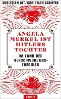 bokomslag Angela Merkel ist Hitlers Tochter. Im Land der Verschwörungstheorien