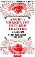 bokomslag Angela Merkel ist Hitlers Tochter. Im Land der Verschwörungstheorien