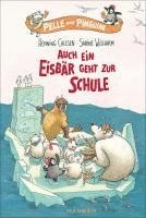 Pelle und Pinguine - Auch ein Eisbär geht zur Schule 1