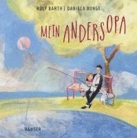 Rolf Barth, Daniela Bunge - Mein Andersopa, Inbunden