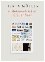 Herta Müller - Im Heimweh ist ein blauer Saal, Inbunden