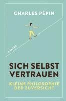 Charles Pépin - Sich selbst vertrauen, Inbunden