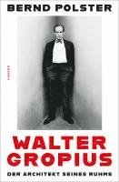 Bernd Polster - Walter Gropius, Inbunden