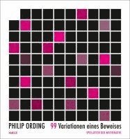 Philip Ording - 99 Variationen eines Beweises, Inbunden