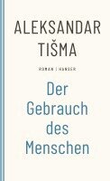 Aleksandar Tisma - Der Gebrauch des Menschen, Häftad