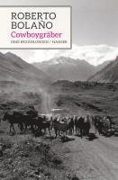 Roberto Bolaño - Cowboygräber, Inbunden