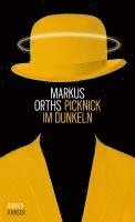 Markus Orths - Picknick im Dunkeln, Inbunden