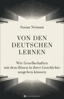Susan Neiman - Von den Deutschen lernen, Inbunden