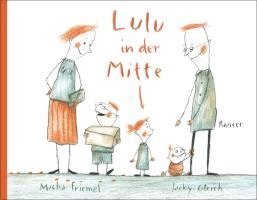 Micha Friemel, Jacky Gleich - Lulu in der Mitte, Inbunden