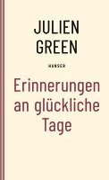 Julien Green - Erinnerungen an glückliche Tage, Häftad