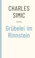 Charles Simic - Grübelei im Rinnstein, Häftad
