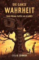 Die ganze Wahrheit (wie Mason Buttle sie erzählt) 1