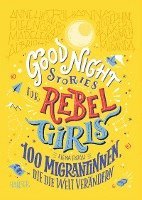 bokomslag Good Night Stories for Rebel Girls - 100 Migrantinnen, die die Welt verändern