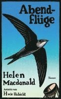 Helen Macdonald - Abendflüge, Inbunden