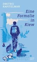 Dmitrij Kapitelman - Eine Formalie in Kiew, Inbunden