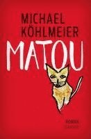 Michael Köhlmeier - Matou, Inbunden