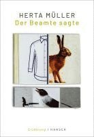 Herta Müller - Der Beamte sagte, Inbunden
