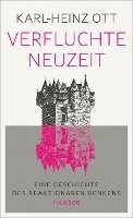 Karl-Heinz Ott - Verfluchte Neuzeit, Inbunden
