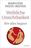 Marylène Patou-Mathis - Weibliche Unsichtbarkeit, Inbunden