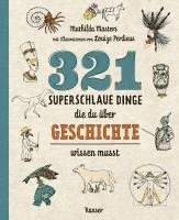 Mathilda Masters - 321 superschlaue Dinge, die du über Geschichte wissen musst, Inbunden