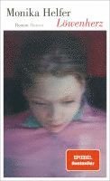 Monika Helfer - Löwenherz, Inbunden