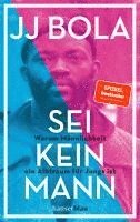 Jj Bola - Sei kein Mann, Häftad