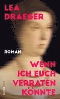 Lea Draeger - Wenn ich euch verraten könnte, Inbunden. Tillgänglighet: Lägg i varukorg