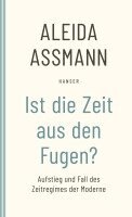 Aleida Assmann - Ist die Zeit aus den Fugen?, Häftad