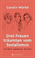 Drei Frauen träumten vom Sozialismus 1