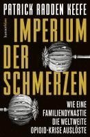 Patrick Radden Keefe - Imperium der Schmerzen, Inbunden
