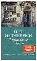 Elke Heidenreich - Ihr glücklichen Augen, Inbunden