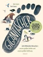 Rob Sears, Tom Sears - Unser gigantischer Fußabdruck, Inbunden