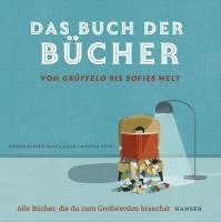 bokomslag Das Buch der Bücher - von Grüffelo bis Sofies Welt