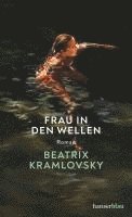 Beatrix Kramlovsky - Frau in den Wellen, Inbunden