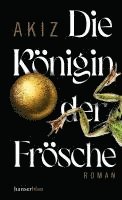 bokomslag Die Königin der Frösche